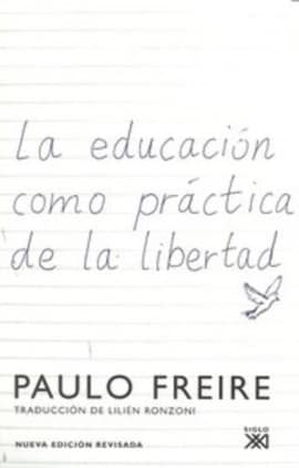 EDUCACION COMO PRACTICA DE LIBERTAD