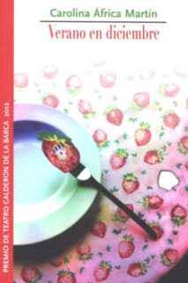 Verano en diciembre. Premio Calderón de la Barca 2012