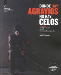 Donde hay agravios no hay celos