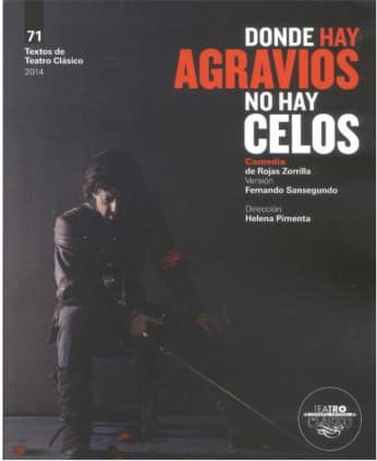 Donde hay agravios no hay celos