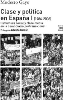 Clase y política en España I (1986-2008)