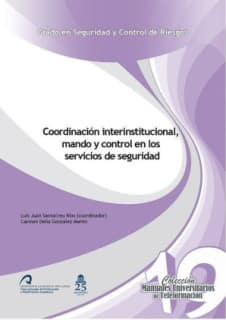Coordinación interinstitucional, mando y control en los servicios de seguridad