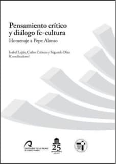 Pensamiento crítico, diálogo fe-cultura. Homenaje a Pepe Alonso