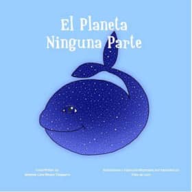 El planeta Ninguna Parte / Planet Nowhere