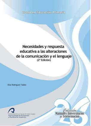 Necesidades y respuesta educativa a las alteraciones de la comunicación y el lenguaje