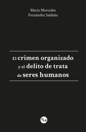 El crimen organizado y el delito de trata de seres humanos