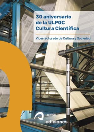 30 aniversario de la ULPGC Cultura Científica