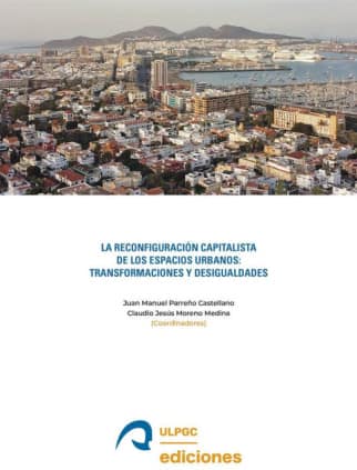 La reconfiguración capitalista de los espacios urbanos