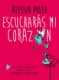 Escucharás mi corazón