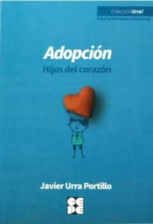 Adopción. Hijos del corazón