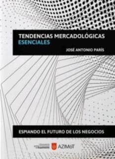 Tendencias Mercadológicas Esenciales: espiando el futuro de los negocios