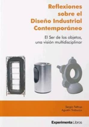 Reflexiones sobre el Diseño Industrial Contemporáneo.