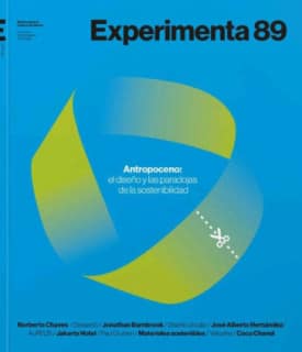 Antropoceno. El futuro se diseña hoy. EXPERIMENTA 89