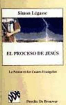 El proceso de Jesús - vol.ii. La pasión en los cuatro evangelios