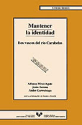 Mantener la identidad. Los vascos del río Carabelas