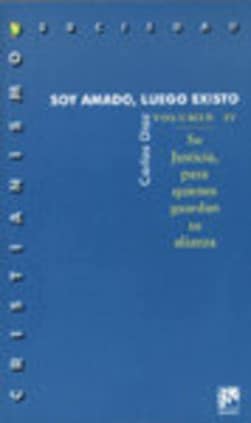 Soy amado, luego existo - vol.4 su justicia para quienes guardan su alianza