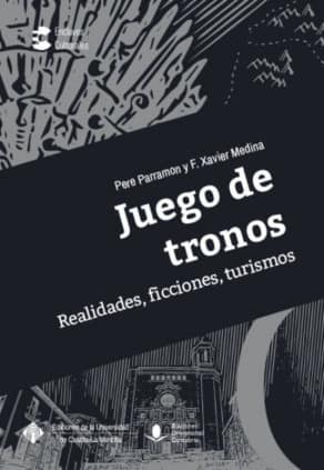 Juego de tronos: Realidades, ficciones, turismos