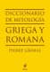 Diccionario de mitología griega y romana