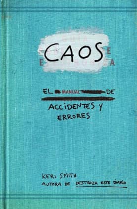 Caos. El manual de accidentes y errores
