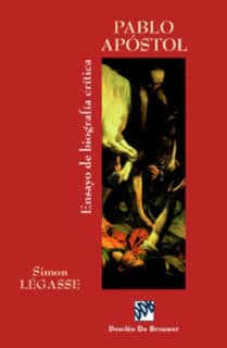 Pablo apóstol. Ensayo de biografía crítica