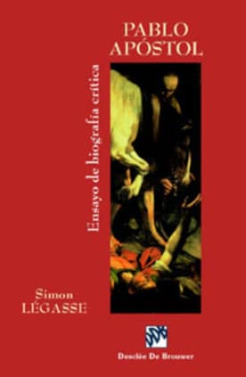 Pablo apóstol. Ensayo de biografía crítica