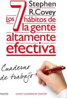 Los 7 hábitos de la gente altamente efectiva. Cuaderno de trabajo