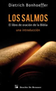 Los Salmos. El libro de oración de la biblia