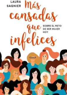 Más cansadas que infelices