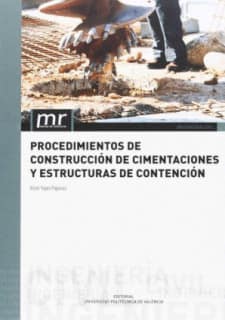 PROCEDIMIENTOS DE CONSTRUCCIÓN DE CIMENTACIONES Y ESTRUCTURAS DE CONTENCIÓN