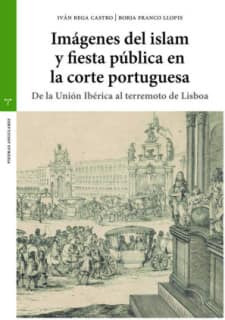 Imágenes del islam y fiesta pública en la corte portuguesa