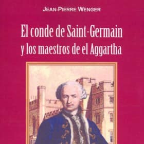 El conde de Saint-Germain y los maestros de El Agartha