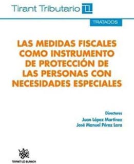 Las Medidas Fiscales Como Instrumento de Protección de las Personas con Necesidades Especiales