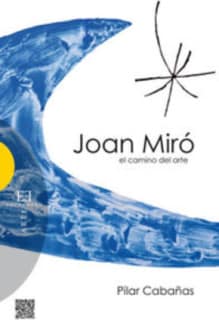 Joan Miró, el camino del arte