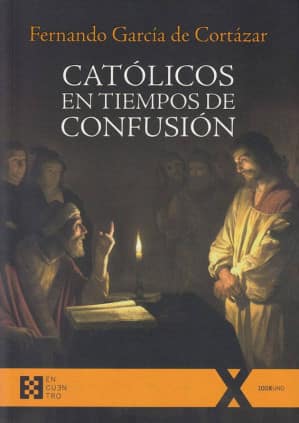 Católicos en tiempo de confusión