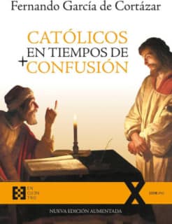 Católicos en tiempos de confusión