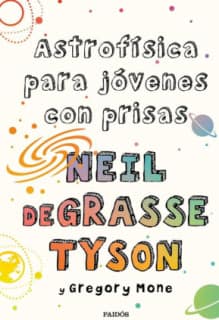 Astrofísica para jóvenes con prisas