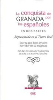 La conquista de Granada por los Españoles en dos partes.