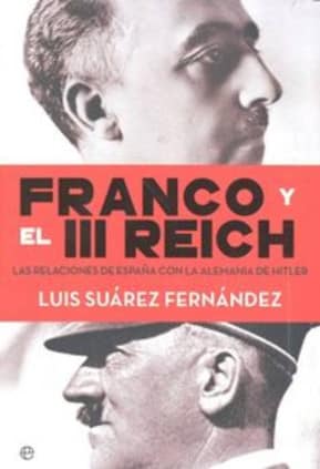 FRANCO Y EL III REICH. LAS RELACIONES DE