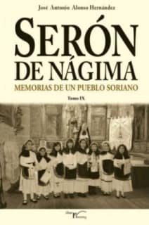 Serón de Nágima. Memorias de un pueblo soriano. Tomo IX