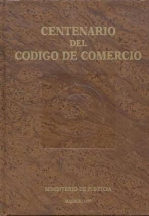Centenario del código de comercio 1885-1985, vol. I