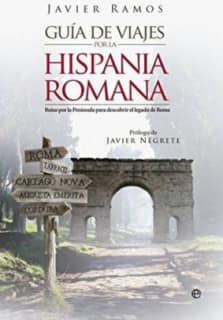 Guía de viajes por la Hispania romana