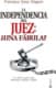 INDEPENDENCIA DEL JUEZ, LA/¿UNA FABULA?