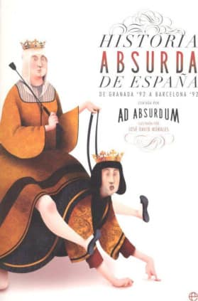 HISTORIA ABSURDA DE ESPAÑA
