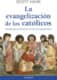 La evangelización de los católicos