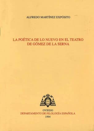 La poética de lo nuevo en el teatro de Gómez de la Serna