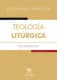 Teología litúrgica