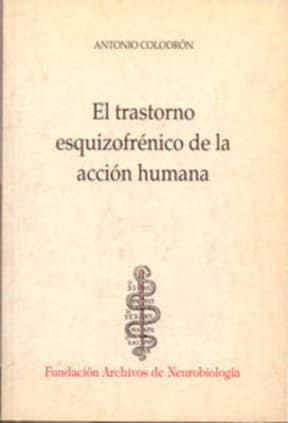 El trastorno esquizofrénico de la acción humana