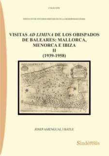 VISITAS AD LIMINA DE LOS OBISPADOS DE BALEARES: MALLORCA, MENORCA E IBIZA II (1939-1958)