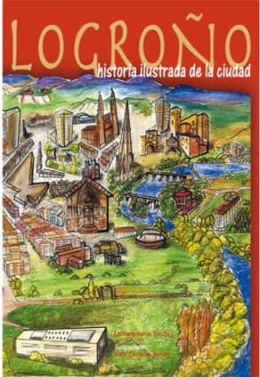 Logroño historia ilustrada de la ciudad