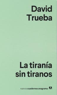 TIRANIA SIN TIRANOS, LA